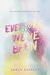 Everyone We've Been by Sarah Everett