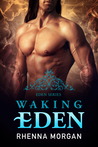 Waking Eden (Eden, #3)