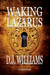 Waking Lazarus (A Guardian Novel, #2) by D.J. Williams