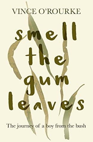 smell-the-gum-leaves-the-journey-of-a-boy-from-the-bush