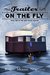 Trailer on the Fly (The Time Travel Trailer Book 2) by Karen Musser Nortman
