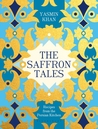 The Saffron Tales: Recipes from the Persian Kitchen cover