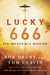 Lucky 666 The Impossible Mission by Bob Drury