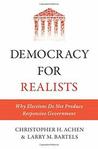 Democracy for Realists by Christopher H. Achen Democracy for Realists by Christopher H. Achen