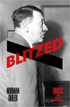 Blitzed by Norman Ohler Blitzed by Norman Ohler