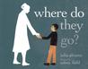 Where Do They Go? cover