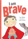 I Am Brave cover