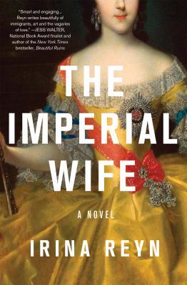 The Imperial Wife - Irina Reyn