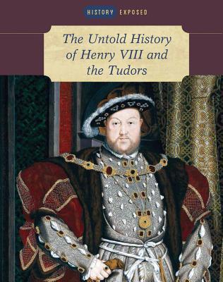 the-untold-history-of-henry-viii-and-the-tudors