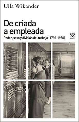 de-criada-a-empleada-poder-sexo-y-divisin-del-trabajo-1789-1950