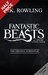 Fantastic Beasts and Where to Find Them The Original Screenplay by J.K. Rowling