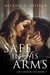 Safe In His Arms (Life Unexpected #1) by Melanie D. Snitker