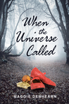 When the Universe Called