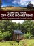 Creating Your Off-Grid Homestead: Radical Inspiration and Practical Advice