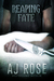 Reaping Fate (Reaping Havoc, #2) by A.J. Rose