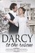 Darcy to the Rescue A Pride & Prejudice Variation Novella by Martine J. Roberts