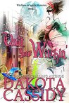 Quit Your Witchin' by Dakota Cassidy