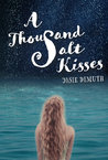 A Thousand Salt Kisses (Salt Kisses, #1)