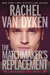 The Matchmaker's Replacement (Wingmen Inc., #2) by Rachel Van Dyken