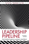 The Leadership Pipeline: Styrk eksekveringsevnen og byg en talentfabrik