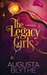 The Legacy Girls A Prequel (A Legacy Girls Novel Book 0) by Augusta Blythe
