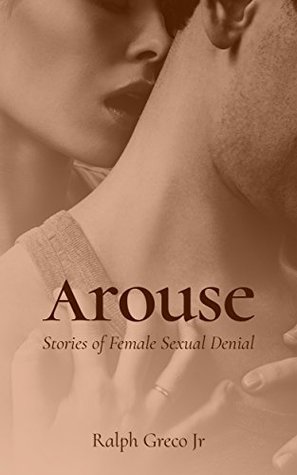arouse-stories-of-female-sexual-denial