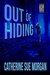Out of Hiding (Seeking Sanctuary #1) by Catherine Sue Morgan