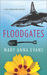 Floodgates (Faye Longchamp, #5) by Mary Anna Evans