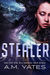Stealer (Stealer, #1) by A.M. Yates