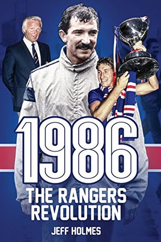 1986-rangers-revolution-the-year-which-changed-the-club-forever