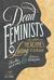 Dead Feminists Historic Heroines in Living Color by Chandler O'Leary