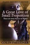 A Great Love of Small Proportion cover