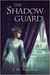 The Shadow Guard (Second Guard, #2) by J.D. Vaughn