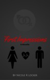 First Impressions by Nicole R. Locker