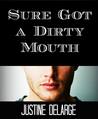 Sure Got a Dirty Mouth