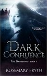 Dark Confluence (The Darkening, #1)