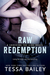 Raw Redemption (Crossing the Line, #4) by Tessa Bailey