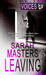 Leaving (Voices, #8) by Sarah Masters