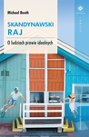 Skandynawski raj. O ludziach prawie idealnych.