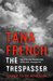 The Trespasser (Dublin Murder Squad, #6) by Tana French