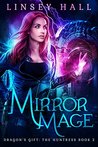 Mirror Mage (Dragon's Gift: The Huntress, #2)