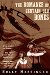 The Romance of Certain Old Bones (Jacob Tracy #0.5)