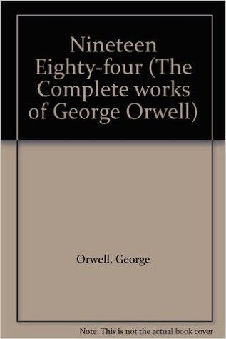 Nineteen Eighty-Four Nineteen Eighty-Four