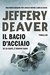 Il bacio d'acciaio by Jeffery Deaver