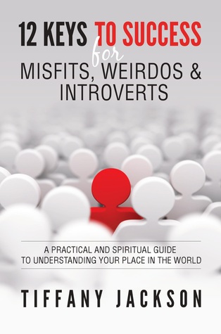 Audiolibros alemanes para descargar 12 Keys to Success for Misfits, Weirdos & Introverts: A Practical and Spiritual Guide to Understanding Your Place in the World