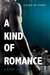 A Kind of Romance (A Kind of Stories, #2) by Lane Hayes