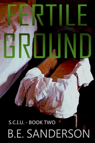 Fertile Ground(Serial Crimes Investigation Unit (S.C.I.U.) 2)