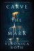 Carve the Mark (Untitled Duology, #1) by Veronica Roth