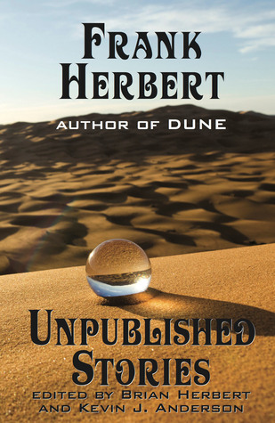 Frank Herbert: Unpublished Stories MOBI FB2 por Frank Herbert