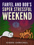 Farfel and Bob's Super Stressful Weekend by Kendra Carmichael
